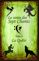 La Quête (Le conte des sept Chants) 2956860763 Book Cover