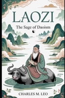 LAOZI: THE SAGE OF DAOISM B0FRSWW5LF Book Cover