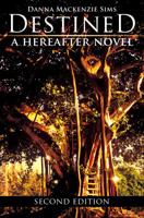Destined: A Hereafter Novel 1627461019 Book Cover