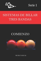 SISTEMAS DE BILLAR TRES BANDAS: COMIENZO B08SNMCLCV Book Cover