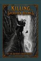 Killing Sherlock Holmes: Memoirs of Murder 0986966045 Book Cover
