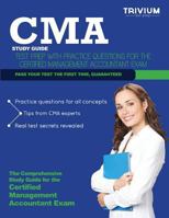 CMA Study Guide: Test Prep with Practice Questions for the Certified Management Accountant Exam 1940978807 Book Cover