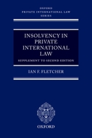 Insolvency in Private International Law: Supplement to Second Edition (Oxford Private International Law) 0199288739 Book Cover