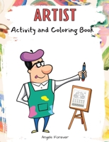 Artist Activity and Coloring Book: Amazing Kids Activity Books, Activity Books for Kids - Over 120 Fun Activities Workbook, Page Large 8.5 x 11" 9874561238 Book Cover
