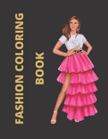 Fashion Coloring Book: A Fashion Coloring Book for Girls Cute Girls in Adorable Outfits (Kidd's Coloring Books) B08MWBHQNQ Book Cover