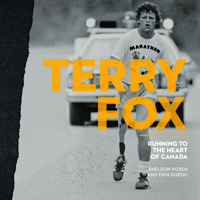 Terry Fox: Running to the Heart of Canada 0660203103 Book Cover