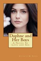 Daphne and Her Boys: A Novel of Love and Sex 1539183300 Book Cover