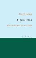 Figurationen: Zum lyrischen Werk von W. G. Sebald 375577657X Book Cover