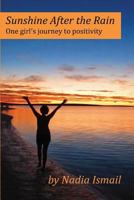 Sunshine After the Rain: One Girl's Journey to Positivity 154505309X Book Cover
