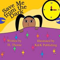 Save Me from the Dark 1718691076 Book Cover