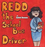 Redd the School Bus Driver 1950034267 Book Cover