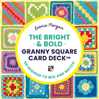 The Bright and Bold Granny Square Card Deck: - 50 mix and match designs 1800924348 Book Cover
