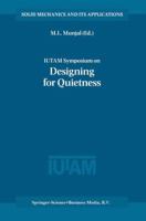 IUTAM Symposium on Designing for Quietness (Solid Mechanics and Its Applications) 9048160812 Book Cover