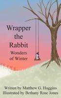 Wrapper the Rabbit: Wonders of Winter 1803695412 Book Cover