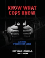 Know What Cops Know 1957887869 Book Cover