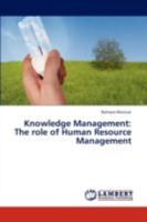 Knowledge Management: The role of Human Resource Management 3844329358 Book Cover