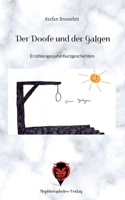 Der Doofe und der Galgen: Erzählungen und Kurzgeschichten 3982414261 Book Cover