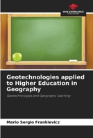 Geotechnologies applied to Higher Education in Geography: Geotechnologies and Geography Teaching 620766275X Book Cover
