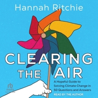 Clearing the Air: A Hopeful Guide to Solving Climate Change in 50 Questions and Answers B0H27YLFJP Book Cover