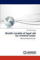 World's Models of Legal Aid for Criminal Cases 3846559741 Book Cover