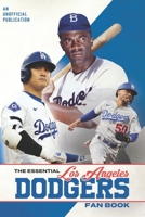 The Essential Los Angeles Dodgers Fan Book 1068568925 Book Cover