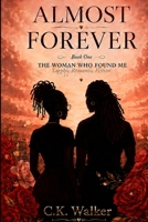 Almost Forever: The Woman Who Found Me B0H9QK37RW Book Cover