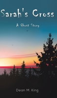 Sarah's Cross : A Ghost Story 1645363414 Book Cover