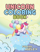 Unicorn Coloring Book for Kids Ages 2-4: Funny Unicorns World to Color 1695588207 Book Cover