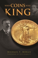 When Coins Were King 0794851002 Book Cover