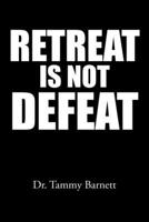 Retreat Is Not Defeat B0GF4B1F1T Book Cover