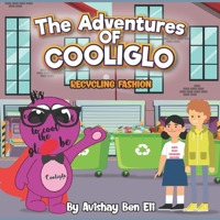 The Adventures of Cooliglo: Recycling Fashion B09NRG1L91 Book Cover