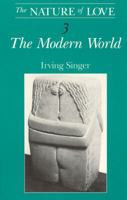 The Nature of Love, Volume 3: The Modern World (Nature of Love) 0262512742 Book Cover
