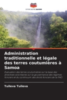 Administration traditionnelle et légale des terres coutumières à Samoa 6207777913 Book Cover