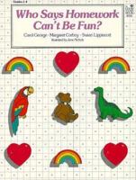 Who Says Homework Can't Be Fun?: Grades 1-4 0673387429 Book Cover