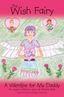 The Wish Fairy: A Valentine for My Daddy 0996429948 Book Cover