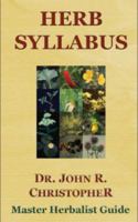 Herb Syllabus: Master Herbalist Guide 1879436167 Book Cover