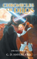 Chronicles of Dilos: Volume 2: Drums of War 1648957668 Book Cover