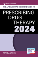The Aprn and Pa's Complete Guide to Prescribing Drug Therapy 2024 0826142060 Book Cover