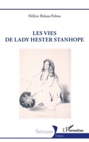 Les vies de lady Hester Stanhope (Historiques) (French Edition) 233643413X Book Cover