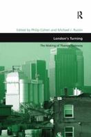 London's Turning: Thames Gateway-Prospects and Legacy 1138266132 Book Cover