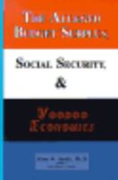 The Alleged Budget Surplus, Social Security, & Voodoo Economics 0964850486 Book Cover