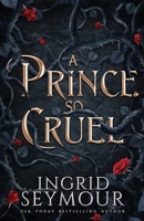 A Prince So Cruel 1736061291 Book Cover