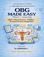 OBG MADE EASY- Volume 1 - Gynaecology: Exam ready notes for MS/ DNB PG and UG students B0GTPM6D3C Book Cover