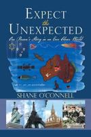 Expect the Unexpected: One Person's Story in an Ever Closer World 1493122851 Book Cover
