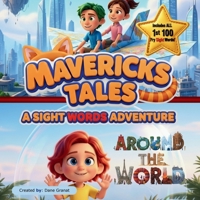 Mavericks Tales: Around The World: A Sight Words Adventure B0GKWFHVJV Book Cover