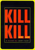Kill Kill Faster Faster: A Novel 0517708191 Book Cover