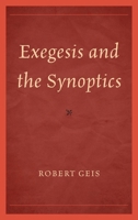 Exegesis and the Synoptics 0761859713 Book Cover