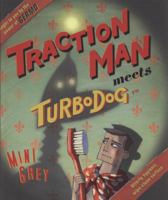 Traction Man Meets Turbo Dog 0375855831 Book Cover