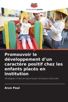 Promouvoir le développement d'un caractère positif chez les enfants placés en institution 6630223705 Book Cover