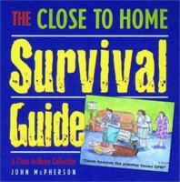 The Close To Home Survival Guide: A Close to Home Collection 0740700111 Book Cover